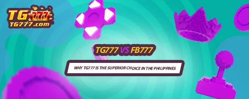 TG777 vs FB777: Why TG777 is the Superior Choice in the Philippines